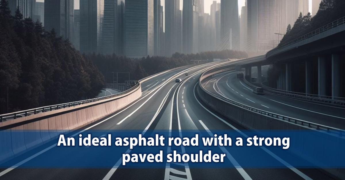 An ideal asphalt road with a strong paved shoulder