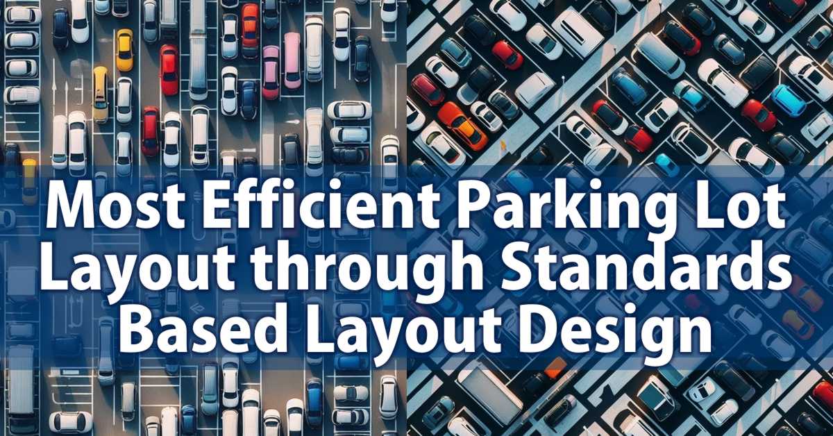 Most Efficient Parking Lot Layout