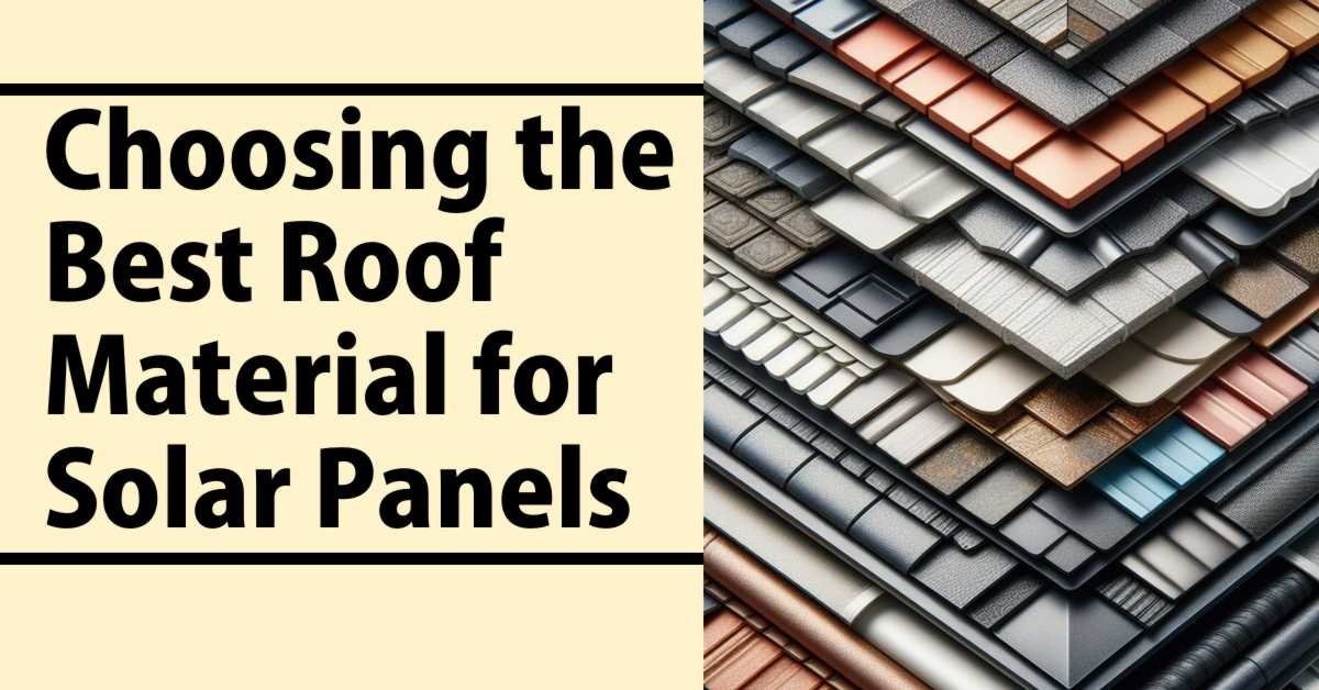 Choosing the Best Roof Material for Solar Panels