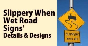 Slippery When Wet Road Signs For Navigating Slick Roads
