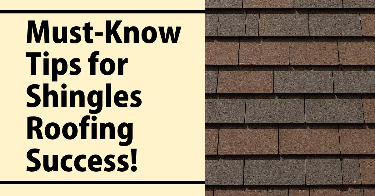 Success in Shingles Roofing