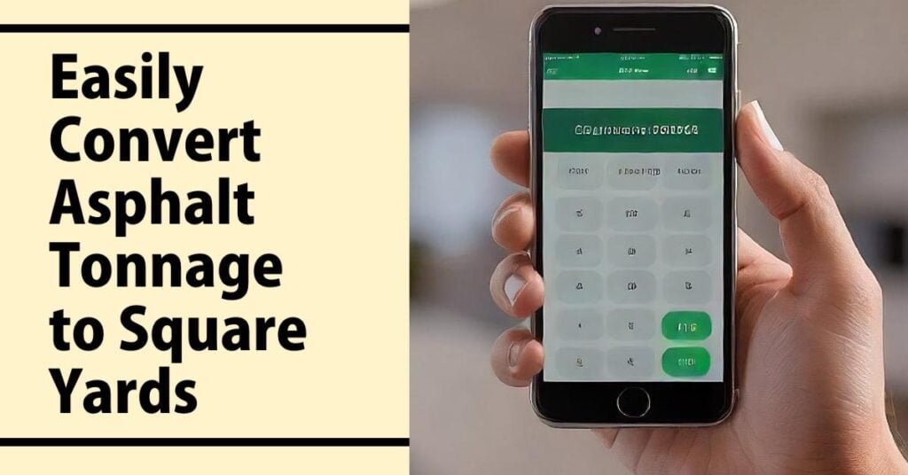 Easily Convert Asphalt Tonnage to Square Yards