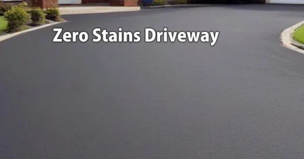 Zero Stains Driveway