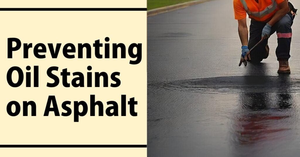 Preventing Oil Stains on Asphalt