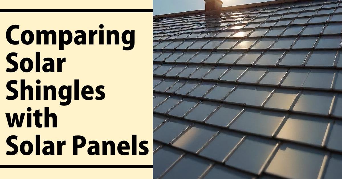 Comparing Solar Shingles with Solar Panels