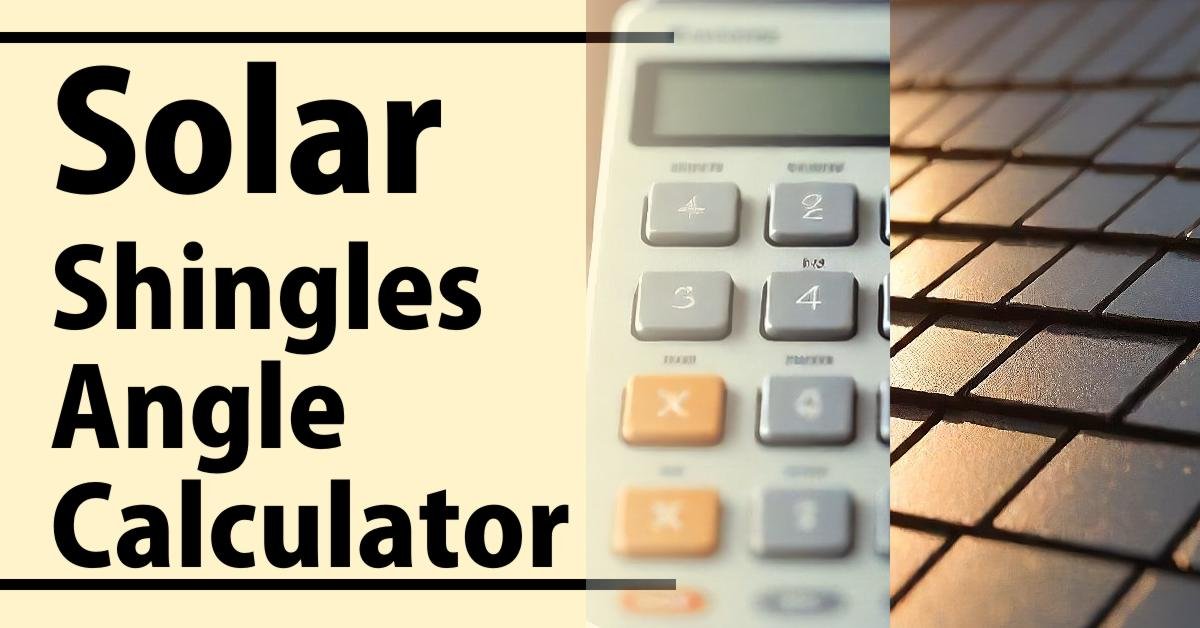 Solar Shingles Angle Calculator