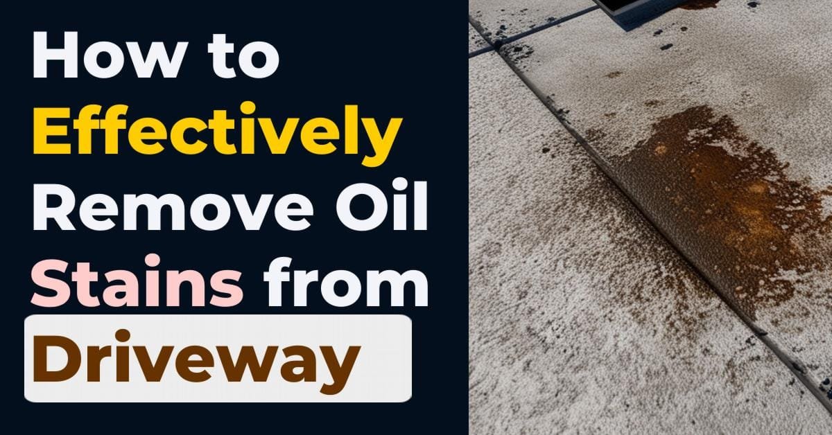 How to Effectively Remove Oil Stains from Your Driveway: A Guide